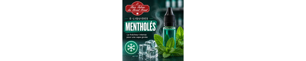 E-Liquides Mentholés à Reims | Bar Tabac du Rond Point